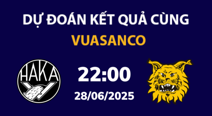 Soi kèo Haka vs Ilves – 22h00 – 28/06 – VĐQG Phần Lan